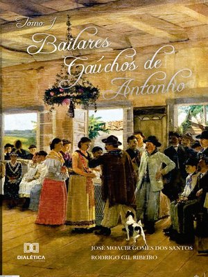 cover image of Bailares Gaúchos de Antanho--Tomo I